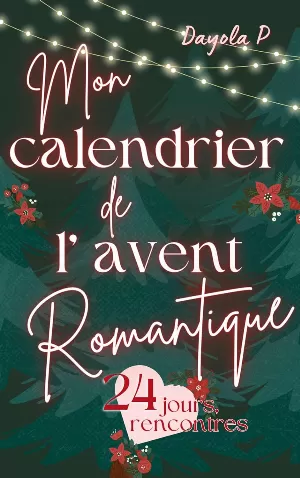 Mon calendrier de l'avent romantique: 24 jours, 24 rencontres